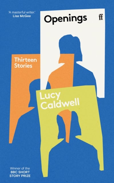 Openings - 'A stunning collection.' TESSA HADLEY