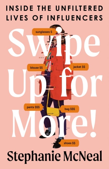 Swipe Up For More - Inside the Unfiltered Lives of Influencers