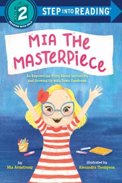 Mia the Masterpiece - An Empowering Story About Inclusivity and Growing Up with Down Syndrome
