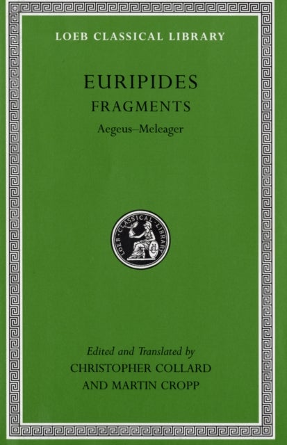 Fragments, Volume I - Aegeus–Meleager