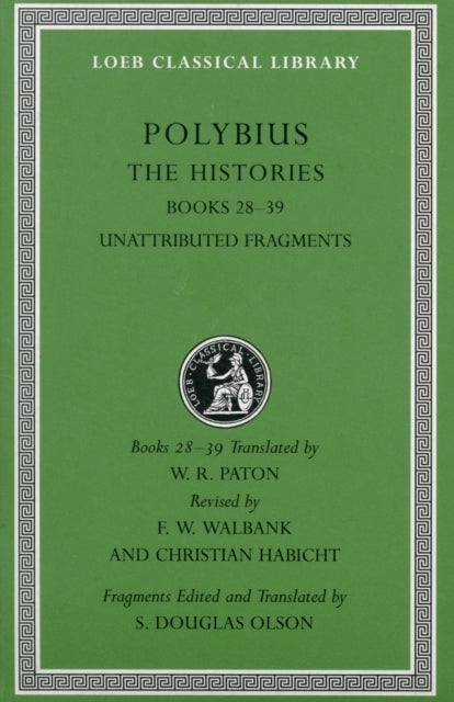 The Histories, Volume VI - Books 28–39. Unattributed Fragments