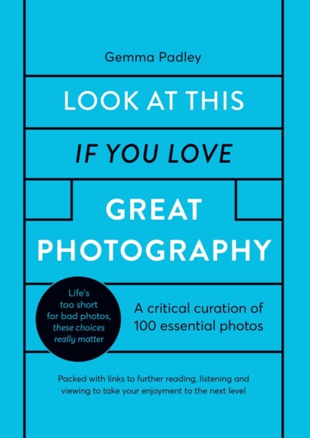 Look At This If You Love Great Photography - A critical curation of 100 essential photos • Packed with links to further reading, listening and viewing to take your enjoyment to the next level