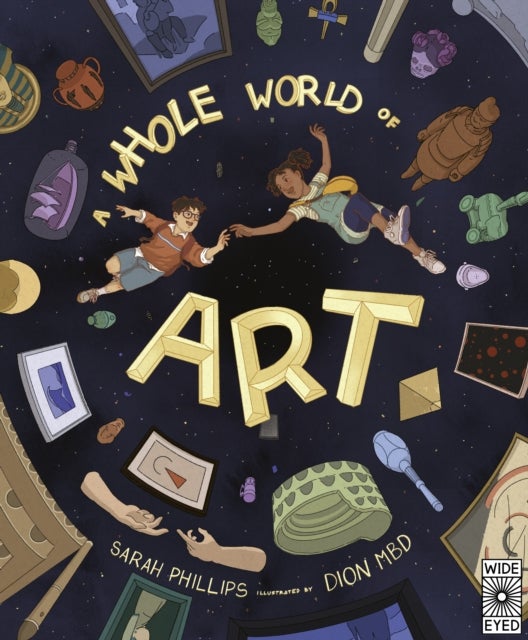 A Whole World of Art - A time-travelling trip through a whole world of art