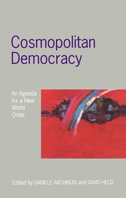 Cosmopolitan Democracy - An Agenda for a New World Order