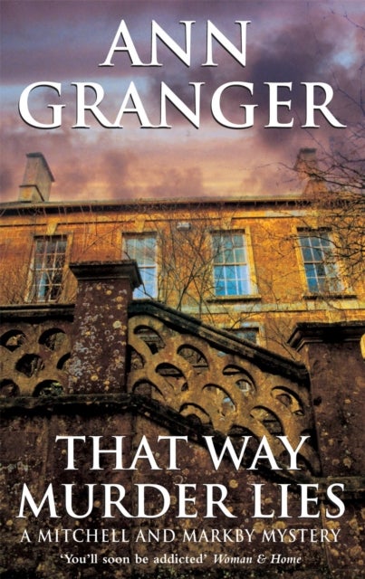 That Way Murder Lies (Mitchell & Markby 15) - A cosy Cotswolds crime novel of old friends, old mysteries and new murders
