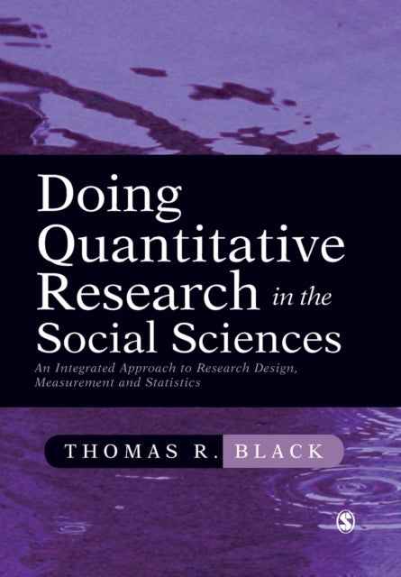Doing Quantitative Research in the Social Sciences - An Integrated Approach to Research Design, Measurement and Statistics