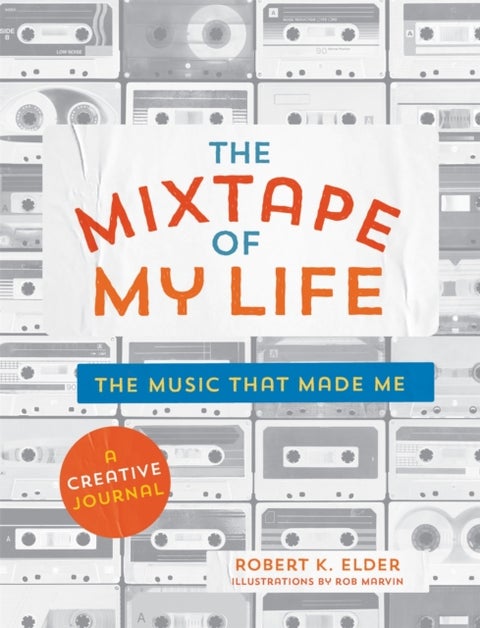 The Mixtape of My Life - A Do-It-Yourself Music Memoir