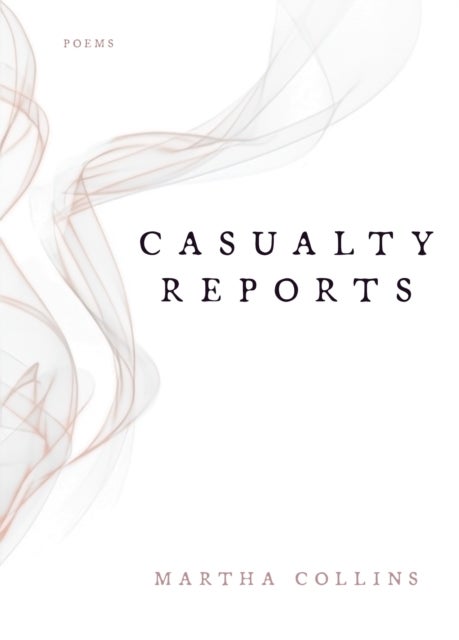 Casualty Reports - Poems