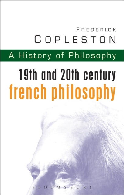 History of Philosophy Volume 9 - 19th and 20th Century French Philosophy