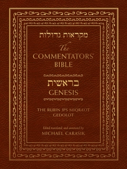 The Commentators' Bible: Genesis - The Rubin JPS Miqra'ot Gedolot