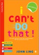 I Can't Do That!