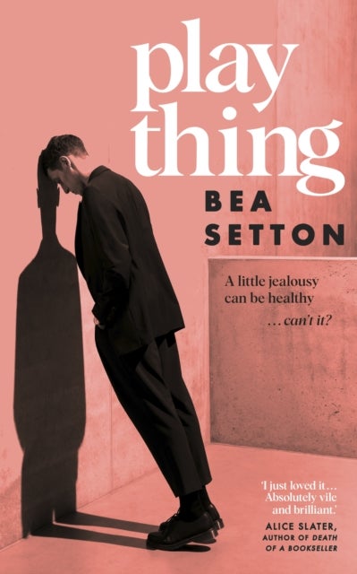 Plaything - A tense and compulsive novel of unnatural fixation
