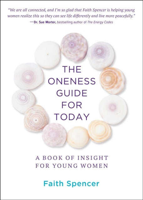 The Oneness Guide for Today - A Book of Insight for Young Women