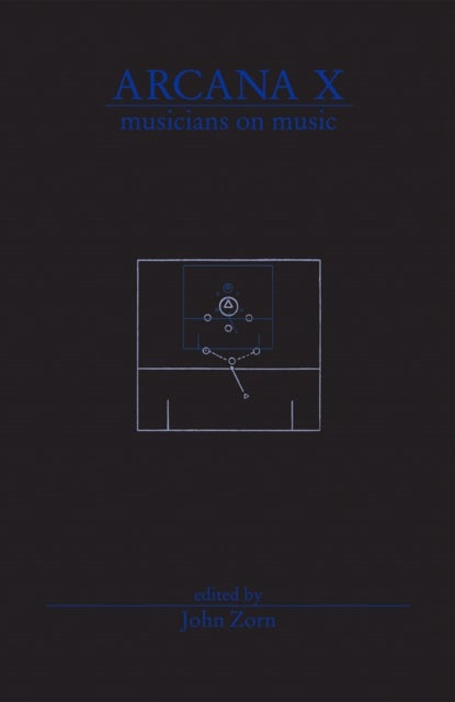 Arcana X - Musicians on Music