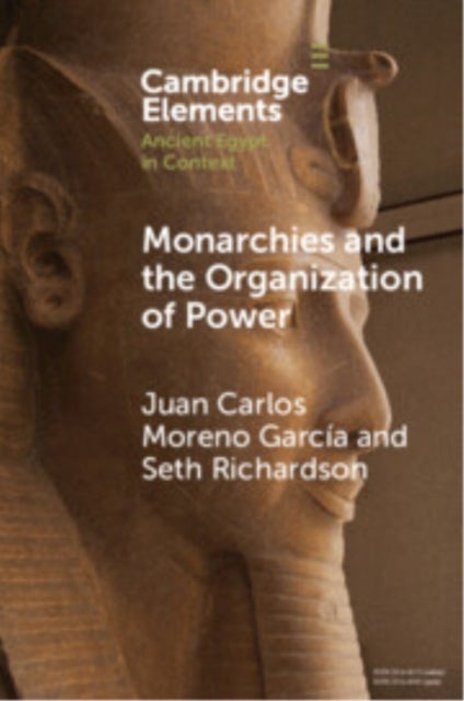 Monarchies and the Organization of Power - Ancient Egypt and Babylonia Compared (2100–1750 BC)