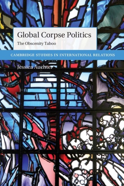Global Corpse Politics - The Obscenity Taboo