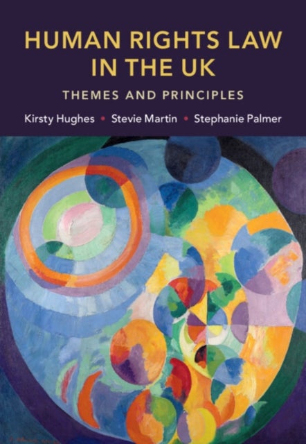 Human Rights Law in the UK - Themes and Principles