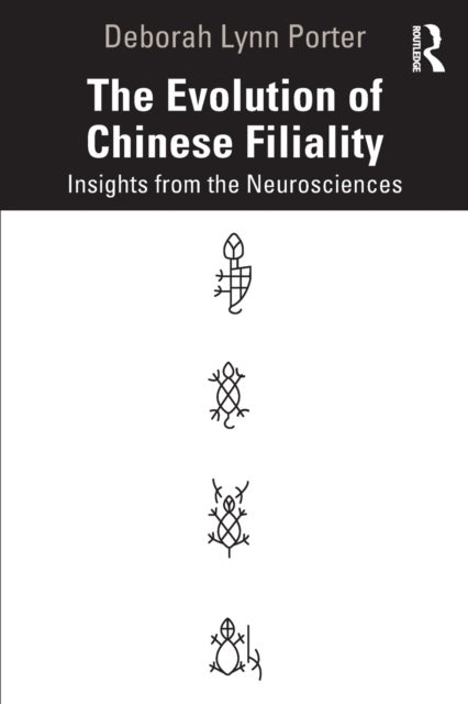 The Evolution of Chinese Filiality - Insights from the Neurosciences