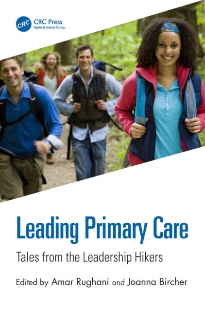 Leading Primary Care - Tales from the Leadership Hikers