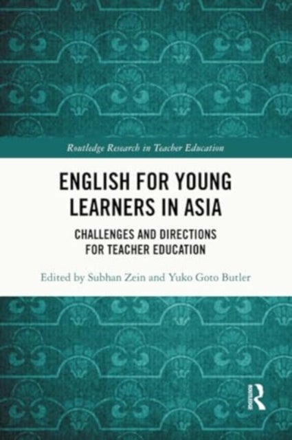 English for Young Learners in Asia - Challenges and Directions for Teacher Education