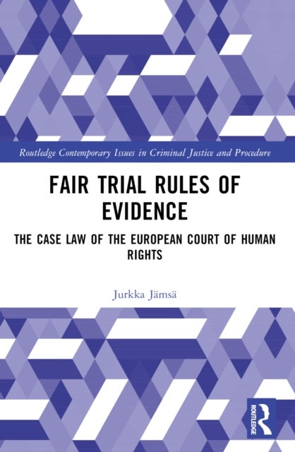 Fair Trial Rules of Evidence - The Case Law of the European Court of Human Rights