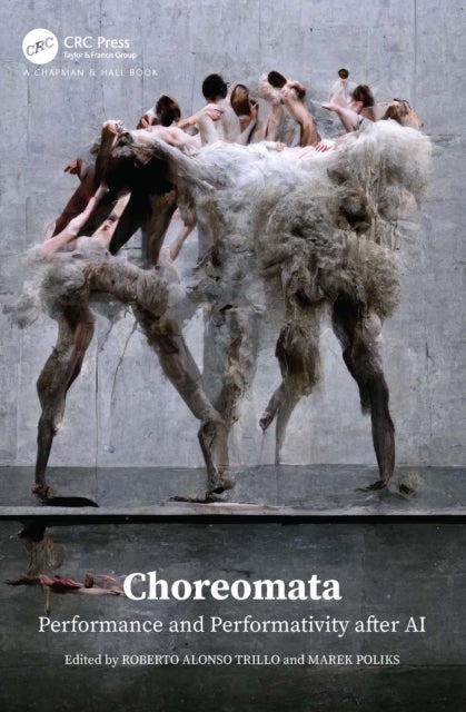 Choreomata - Performance and Performativity after AI
