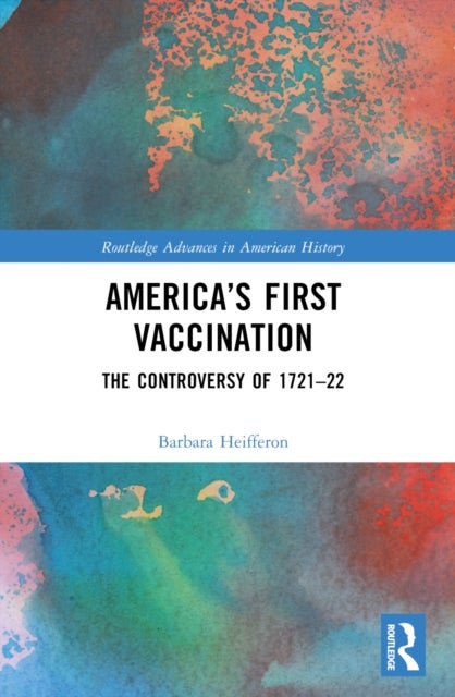 America’s First Vaccination - The Controversy of 1721-22
