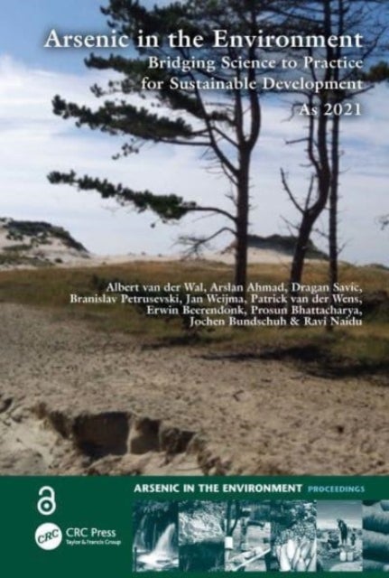 Arsenic in the Environment: Bridging Science to Practice for Sustainable Development As2021 - Proceedings of the 8th International Congress and Exhibition on Arsenic in the Environment (As2021), June 7-9, 2021, Wageningen, The Netherlands