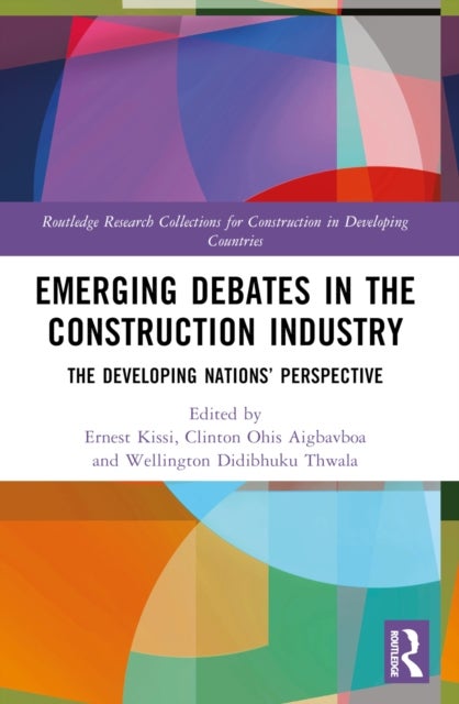 Emerging Debates in the Construction Industry - The Developing Nations’ Perspective