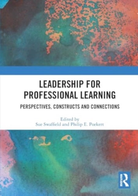 Leadership for Professional Learning - Perspectives, Constructs and Connections