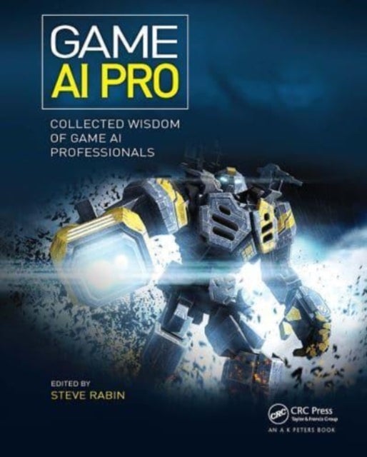 Game AI Pro - Collected Wisdom of Game AI Professionals