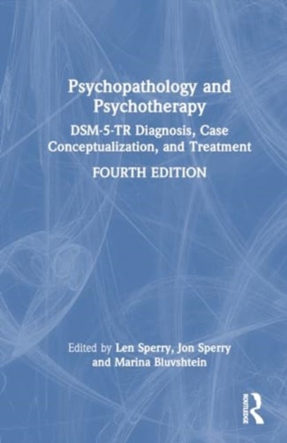 Psychopathology and Psychotherapy - DSM-5-TR Diagnosis, Case Conceptualization, and Treatment