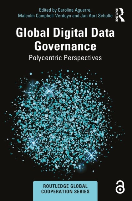 Global Digital Data Governance - Polycentric Perspectives