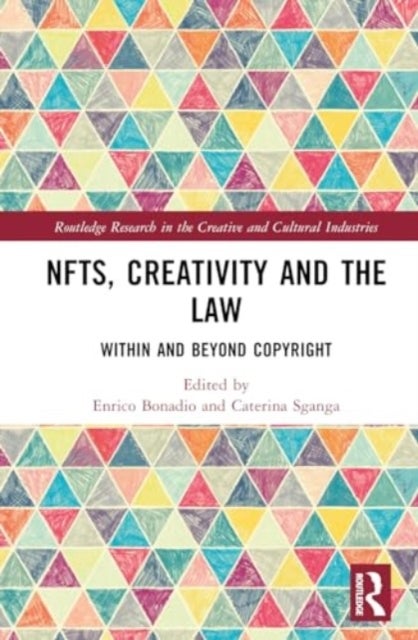 NFTs, Creativity and the Law - Within and Beyond Copyright