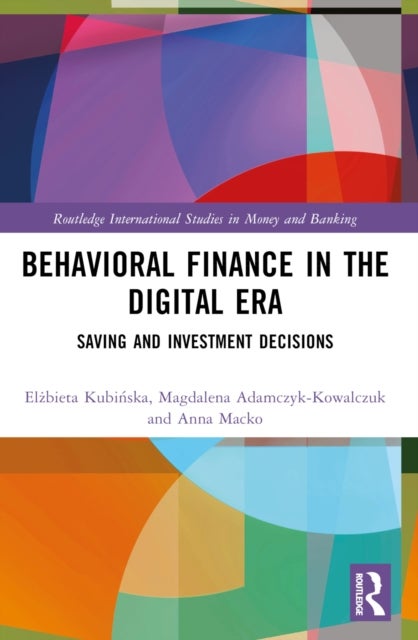 Behavioral Finance in the Digital Era - Saving and Investment Decisions