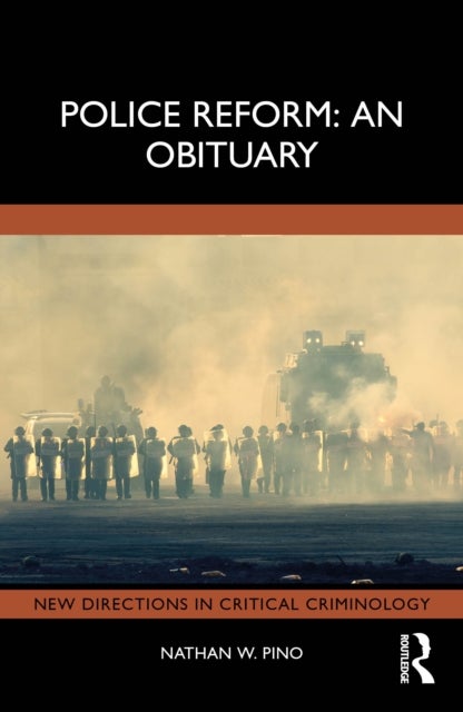Police Reform: An Obituary