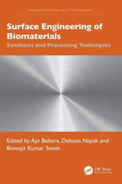 Surface Engineering of Biomaterials - Synthesis and Processing Techniques
