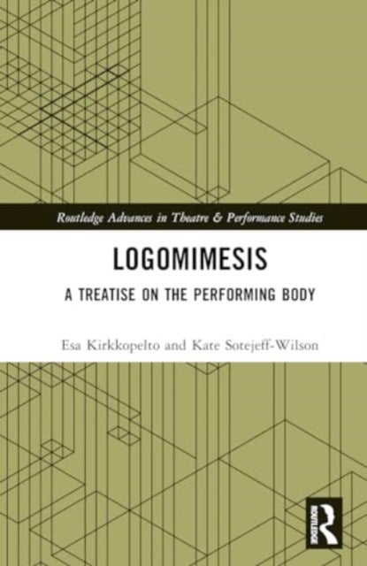 Logomimesis - A Treatise On The Performing Body