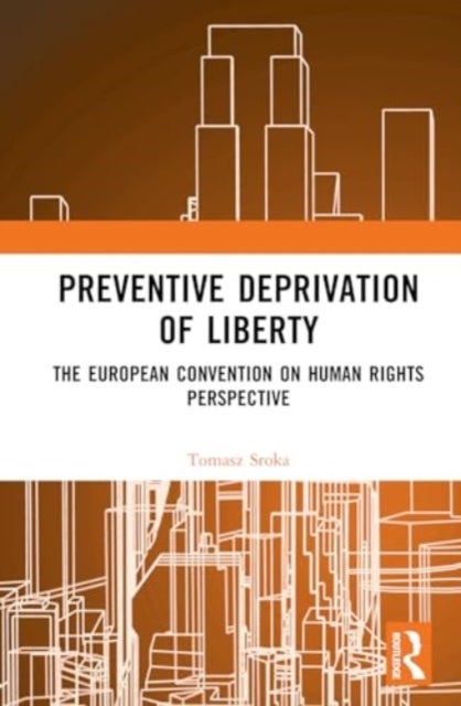 Preventive Deprivation of Liberty - The European Convention on Human Rights Perspective