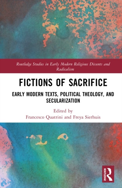 Fictions of Sacrifice - Early Modern Texts, Political Theology, and Secularization