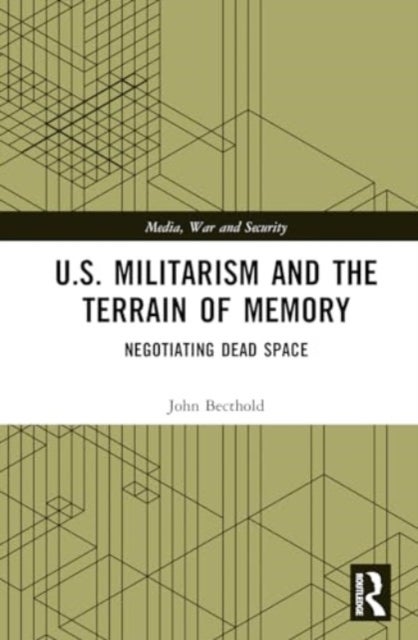 U.S. Militarism and the Terrain of Memory - Negotiating Dead Space