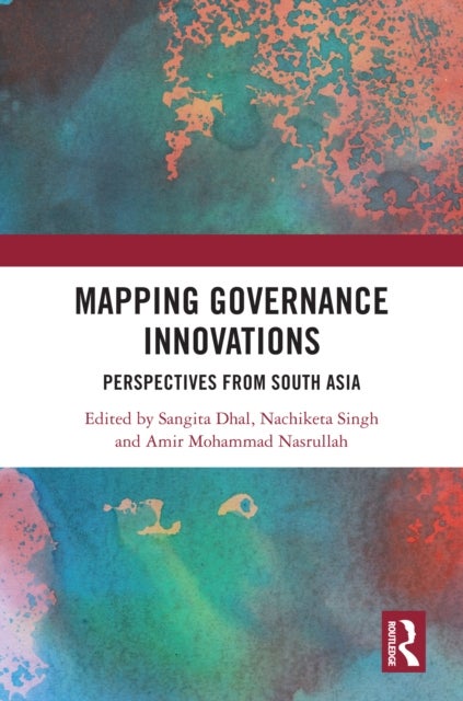 Mapping Governance Innovations - Perspectives from South Asia
