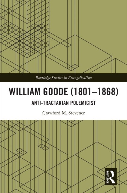 William Goode (1801–1868) - Anti-Tractarian Polemicist