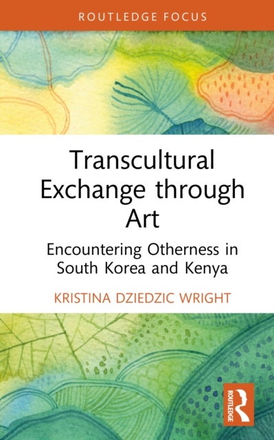 Transcultural Exchange through Art - Encountering Otherness in South Korea and Kenya