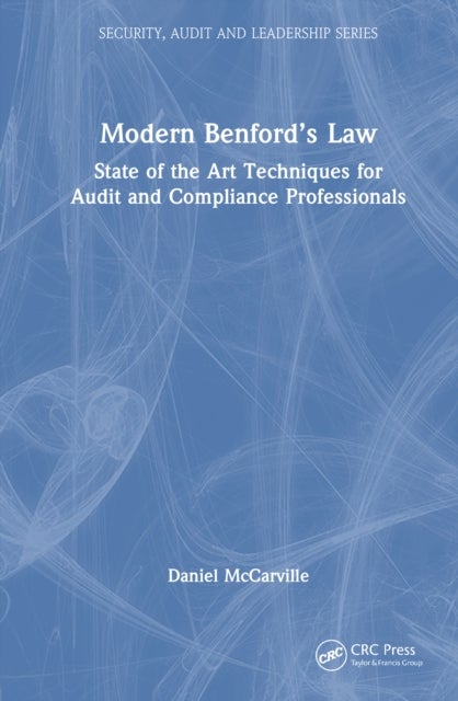 Modern Benford’s Law - State of the Art Techniques for Audit and Compliance Professionals