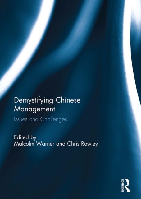 Demystifying Chinese Management - Issues and Challenges