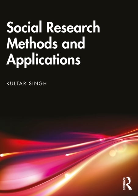 Social Research Methods and Applications - Qualitative, Quantitative, and Mixed Methods Approaches