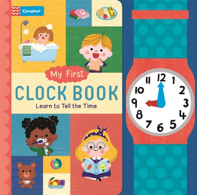 My First Clock Book - Learn to Tell the Time