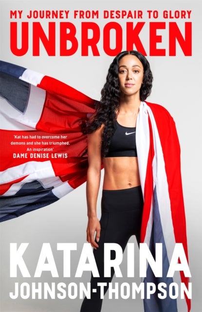 Unbroken - The inspirational memoir from the double-world champion and Olympic silver medallist