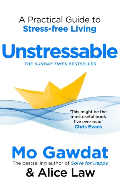 Unstressable - A Practical Guide to Stress-Free Living